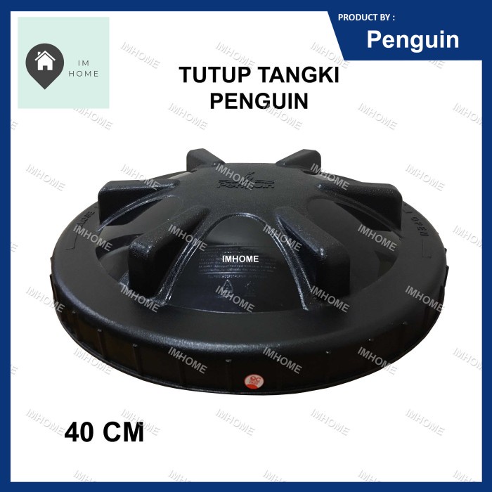 Toren Tutup / Cover Ttp Tangki Toren Tandon Air Penguin 40 Cm Original