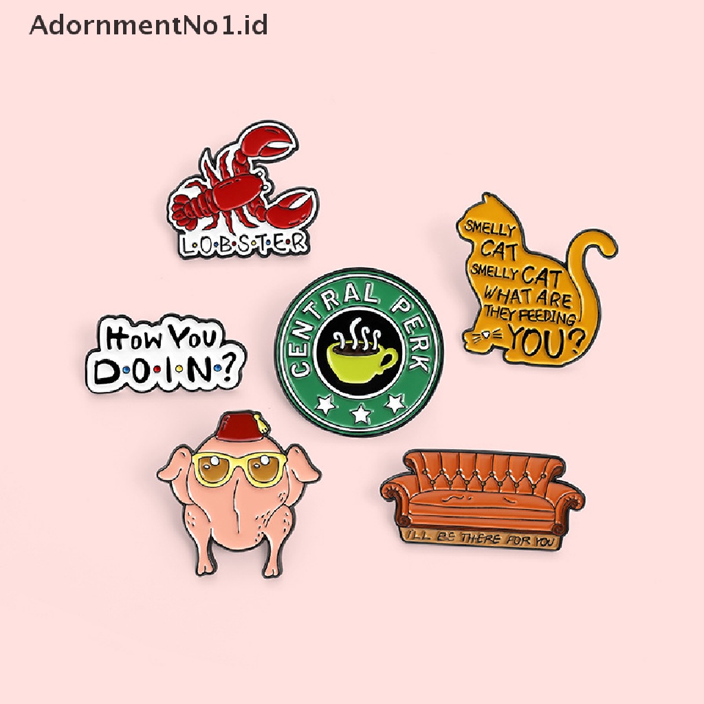 [AdornmentNo1] Teman How You Doin Enamel Pin Custom Kucing Bau Sofa Lobster Turki Bros Kerah Lencana Hadiah Perhiasan TV Klasik [ID]