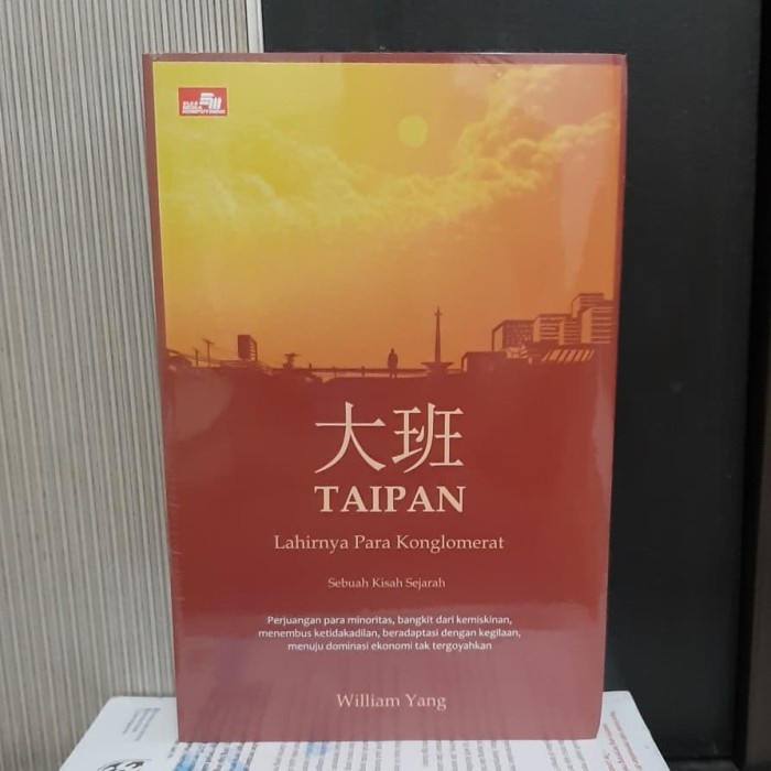 

Taipan Lahirnya Para Konglomerat Indonesia Oleh William Yang