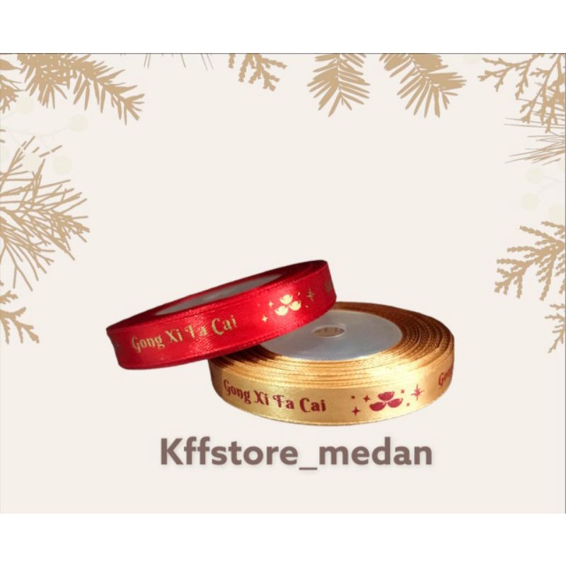 

Pita Imlek Gong Xi Facai 1,2cm (Potong Per Meter)