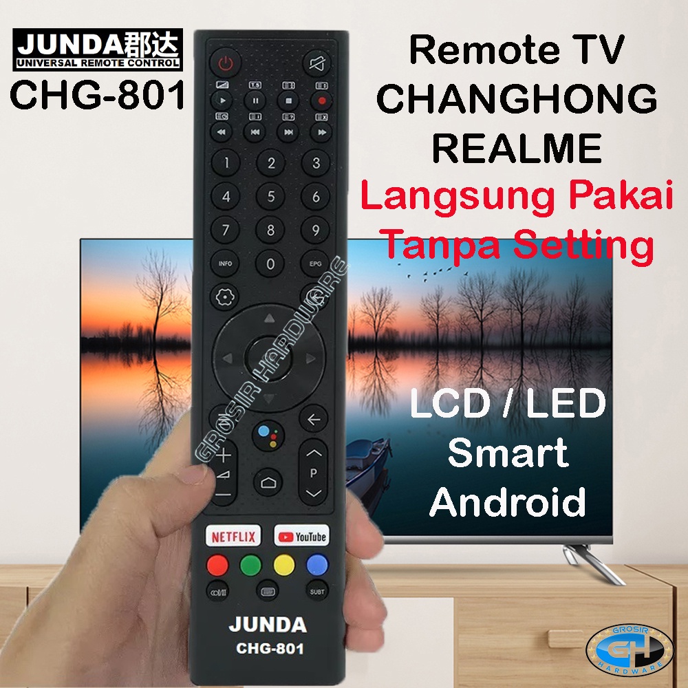 REMOT PENGGANTI REMOTE TV CHANGHONG REALME CHIQ LCD LED SMART TV ANDROID JUNDA CHG 801 TANPA SETTING REPLACEMENT REMOTE CONTROL