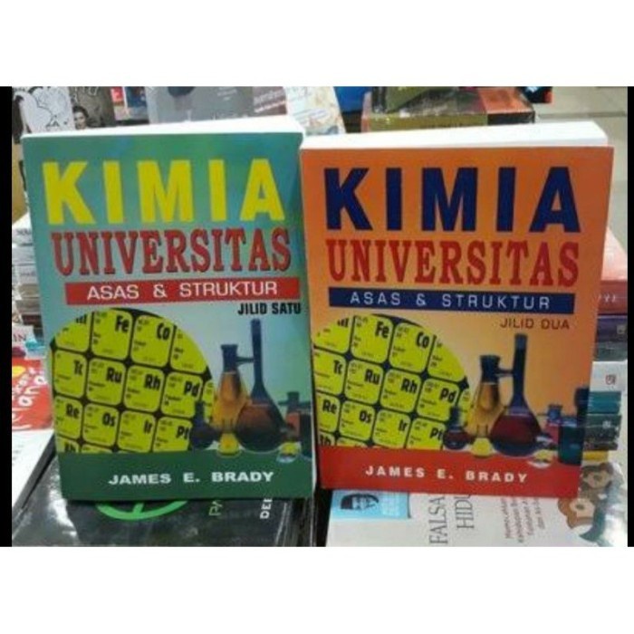 BUKU KIMIA UNIVERSITAS ASAS DAN STRUKTUR JILID 1-2 JAMES E BRADY [ORIGINAL]