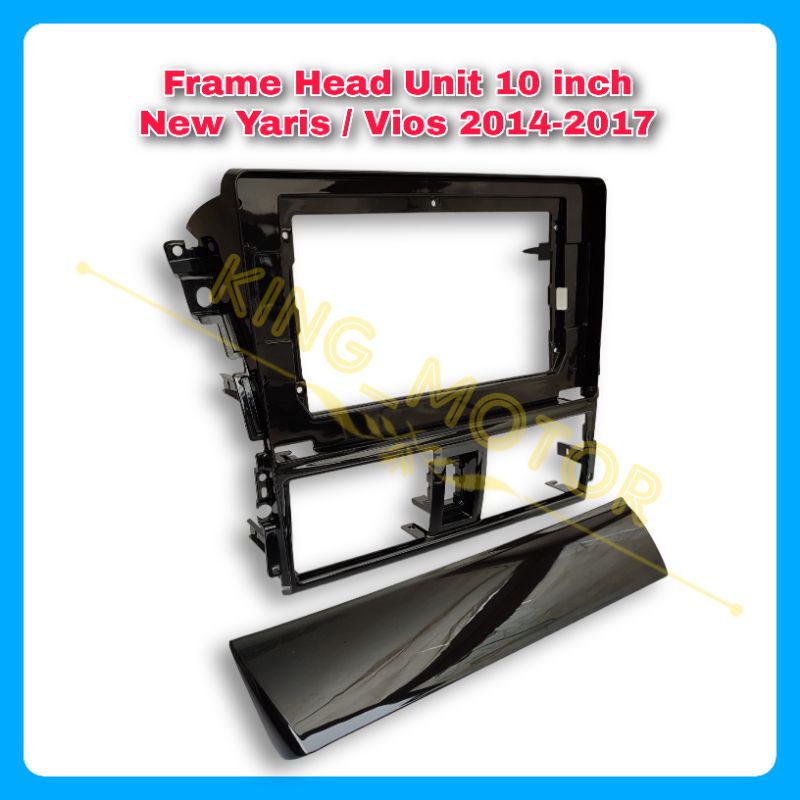 Frame Head Unit HU 10 Inch Android New Yaris / Vios 2014-2017