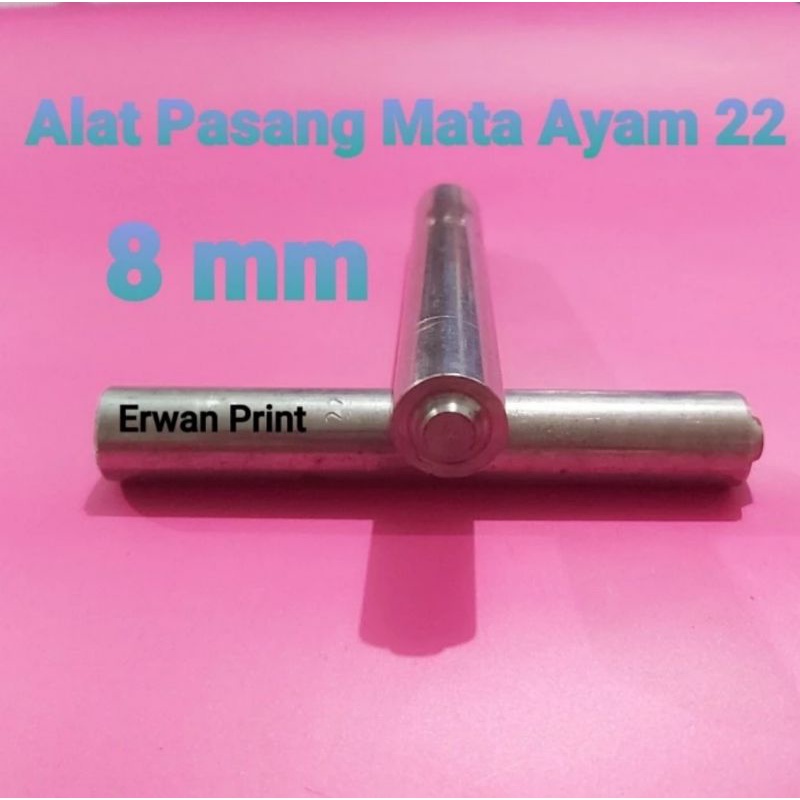 ALAT KETOKAN / ALAT PASANG MATA AYAM  22 (8 MM