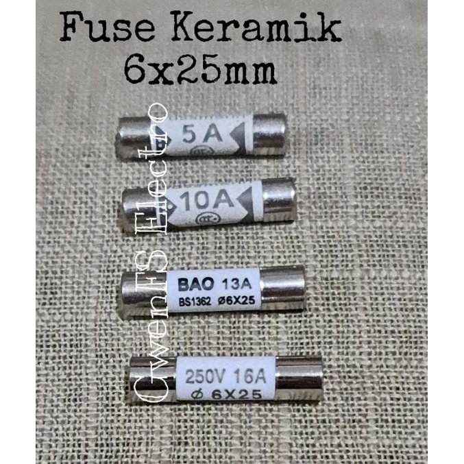 Fuse AC Keramik Sekring AC Sekering Ceramic 6x25mm 5A 10A 13A 16A 250V