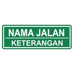 

Rambu Nama Jalan. Rambu Tulisan Tambahan Dibawah Rambu Utama. 60X30Cm