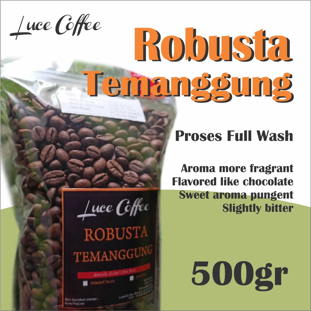 

Luce Coffee, Kopi ROBUSTA Temanggung 500gr - Roastedbean atau Bubuk