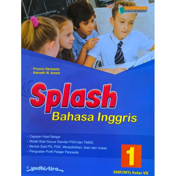 

BUKU Pembelajaran & Latihan Soal Asesmen Harian SPLASH Bahasa Inggris Kelas 1/VII SMP/MTs Kurikulum Merdeka/ K-22 Yudhistira