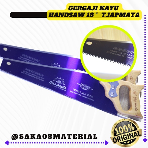 PROMO GERGAJI KAYU 18 INCH HANDSAW 117 TJAPMATA ORIGINAL TERBARU / GRAJI KAYU / GERGAJI DAHAN / GORO