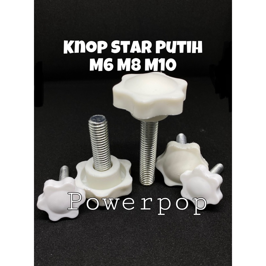 Baut knop star m6 m8 m10 baut kuping pegangan / Baut Knop Kepala Putih / Knob m8 m10 m6 murah