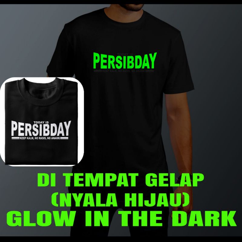 KAOS PERSIB PERSIBDAY BOBOTOH GLOW IN THE DARK (NYALA DALAM GELAP)