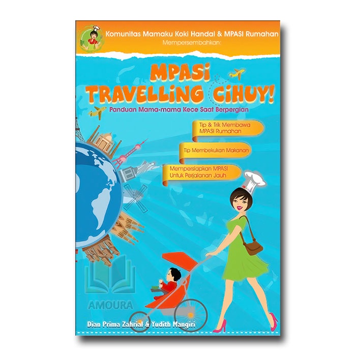 MPASI Travelling Cihuy Tip & Trik membawa MPASI Rumahan (Edisi Baru)