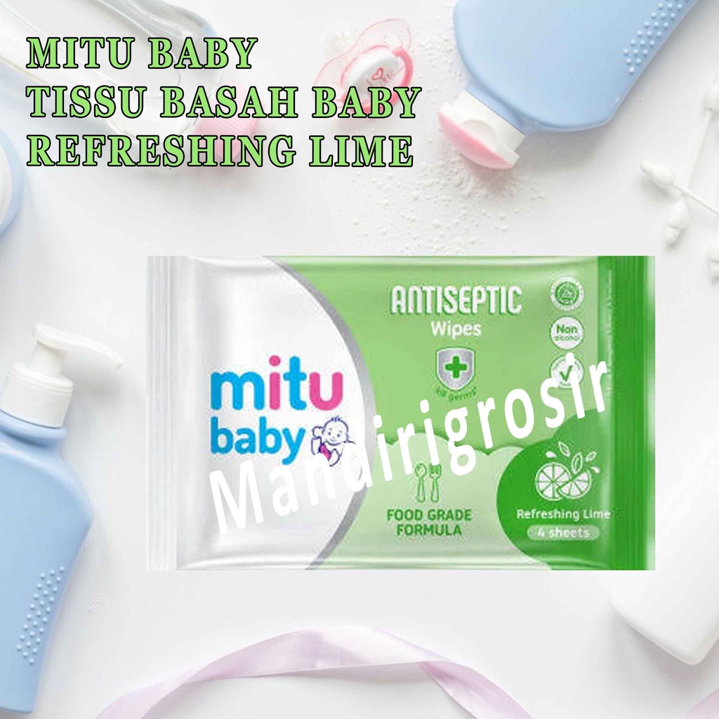 MITU TISSU BASAH BABY 4 SHEET * KEMASAN EKONOMIS * REFRESHING LIME