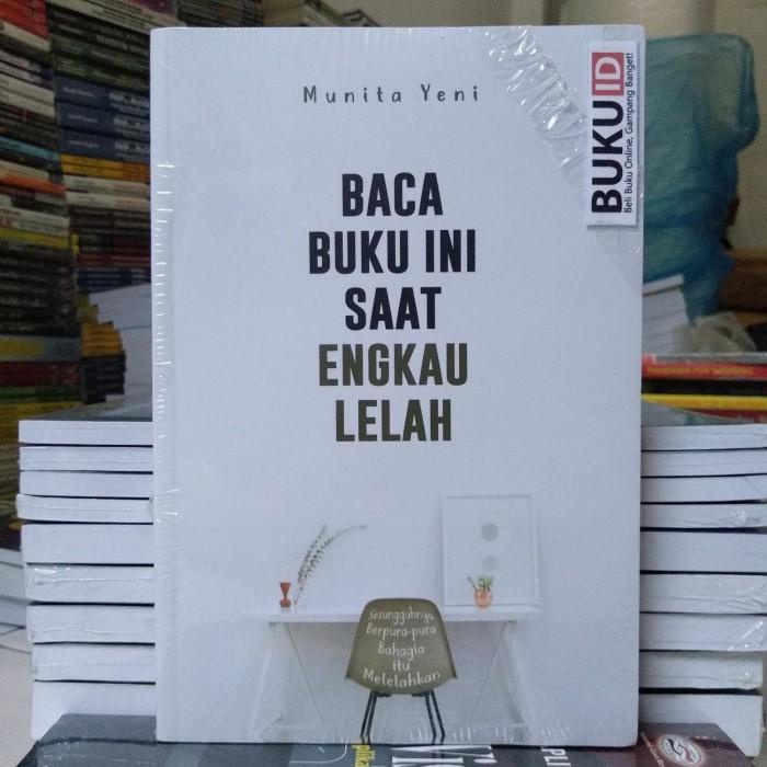 

Baca Buku Ini Saat Engkau Lelah Best Seller