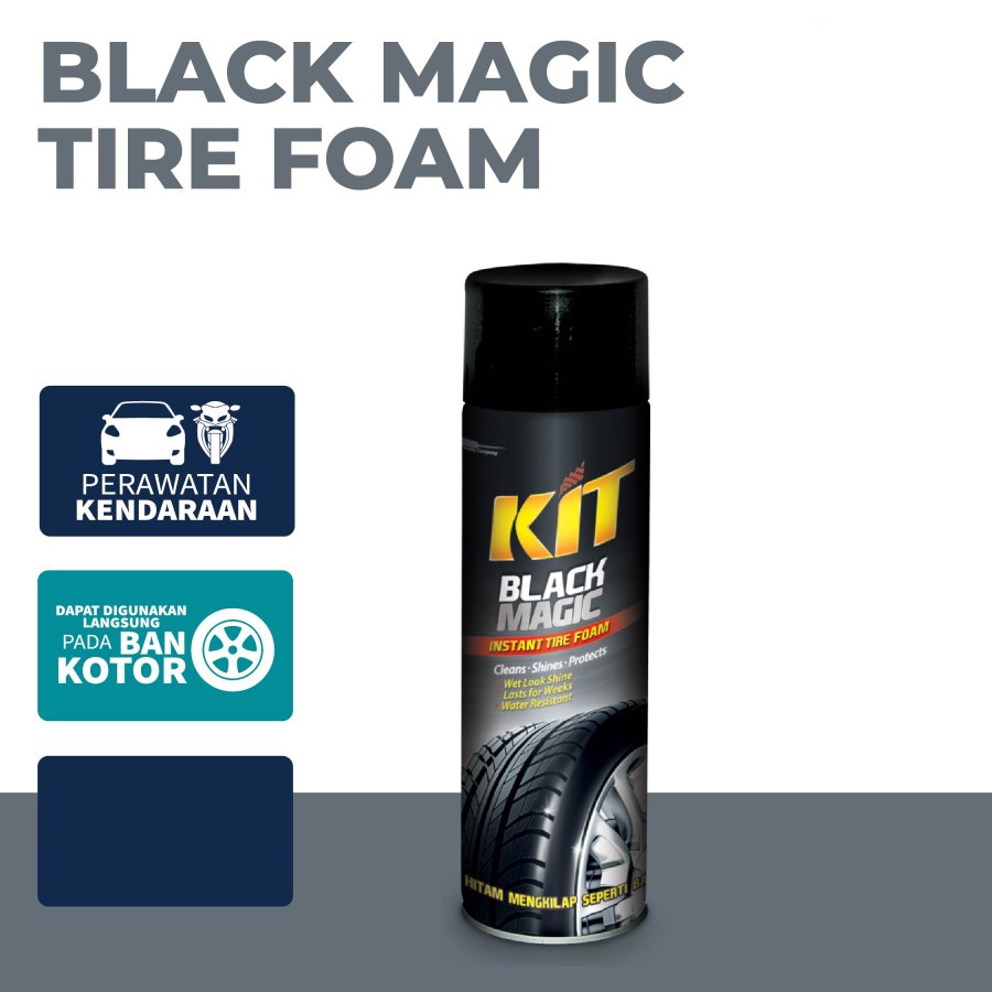 KIT  Black Magic Instan Tire Foam / Foam Pembersih Ban Tanpa harus Dicuci Tinggal Semprot Langsung Kilap