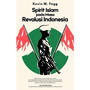 

SPIRIT ISLAM PADA MASA REVOLUSI INDONESIA - Kevin Fogg
