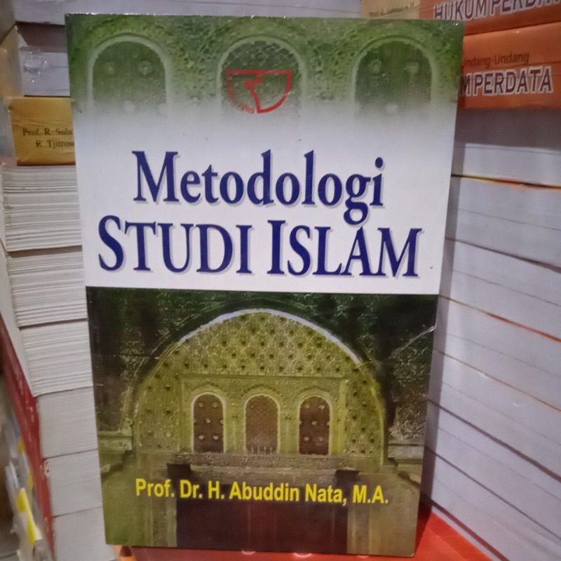 METODOLOGI STUDI ISLAM - ABUDDIN NATA