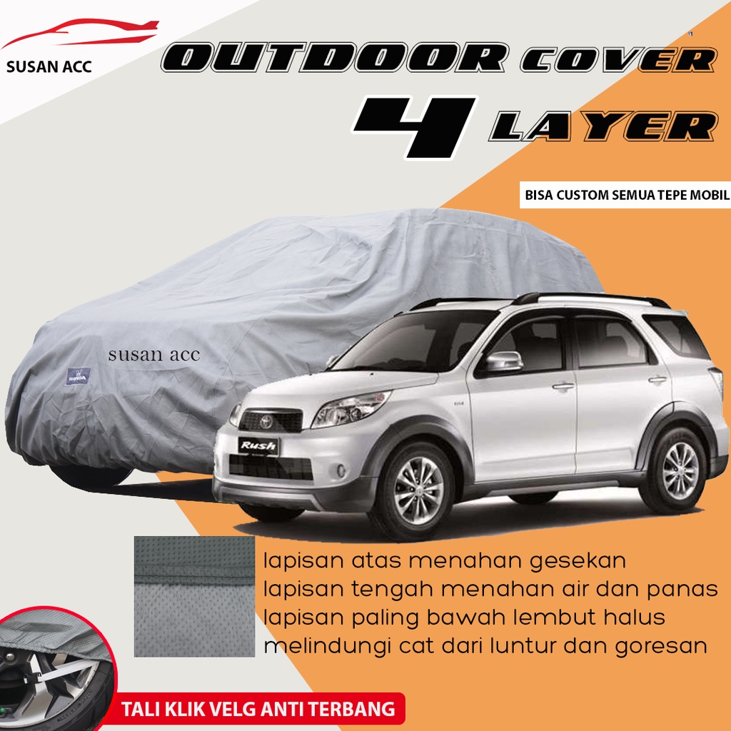 4 LAYER body Cover Mobil extra oudoor rush sarung mobil rush terios rush lama terios lama terios konde new rush all new rush all new terios new terios rush 2022 terios 2022 rush 2023 terios 2023 anti air waterproof