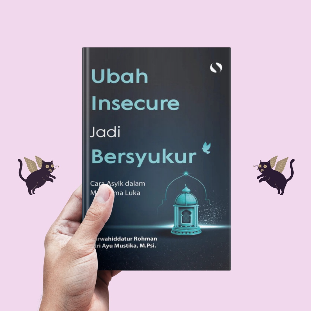 Ubah Insecure Jadi Bersyukur - Nurwahiddatur Rohman