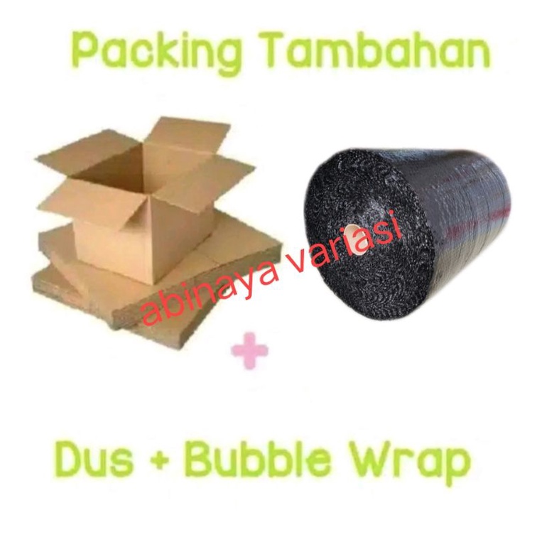 Packing Tambahan Dus+Babble Wrap Untuk Lebih Aman