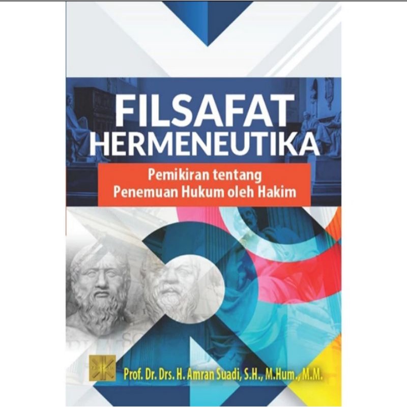 BUKU #Ready FILSAFAT HERMENEUTIKA : Pemikiran tentang penemuan hukum - Amran