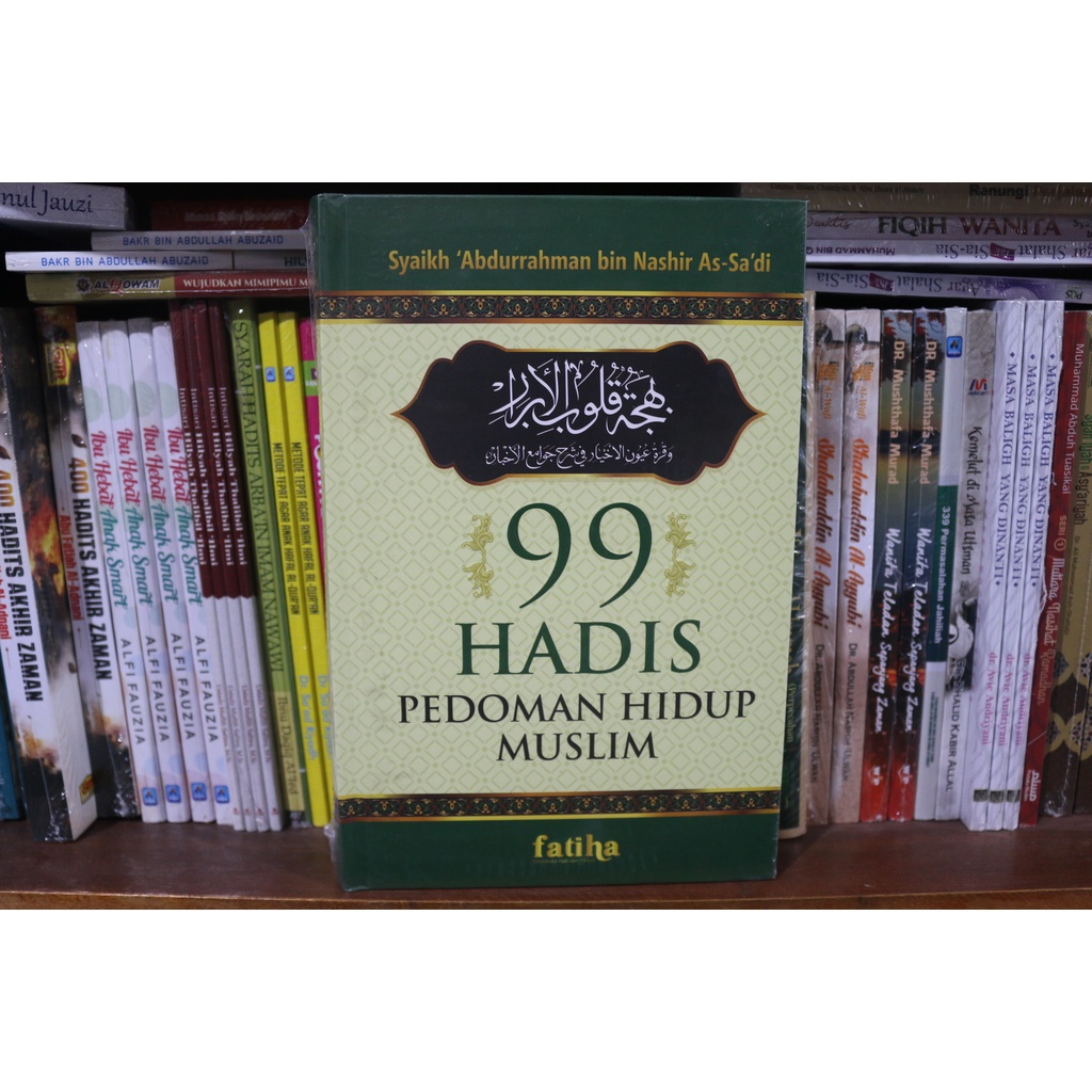 99 Hadis Pedoman HIdup Muslim - Syaikh Abdurrahman bin Nashir As-Sadi
