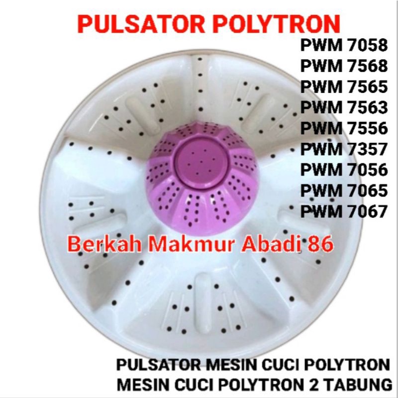 Pulsator Mesin Cuci Polytron PWM 7058 PWM 7568 PWM 7565 PWM 7563 PWM 7555 PWM 7556 PWM 7357 PWM 7056 PWM 7065 PWM 7067