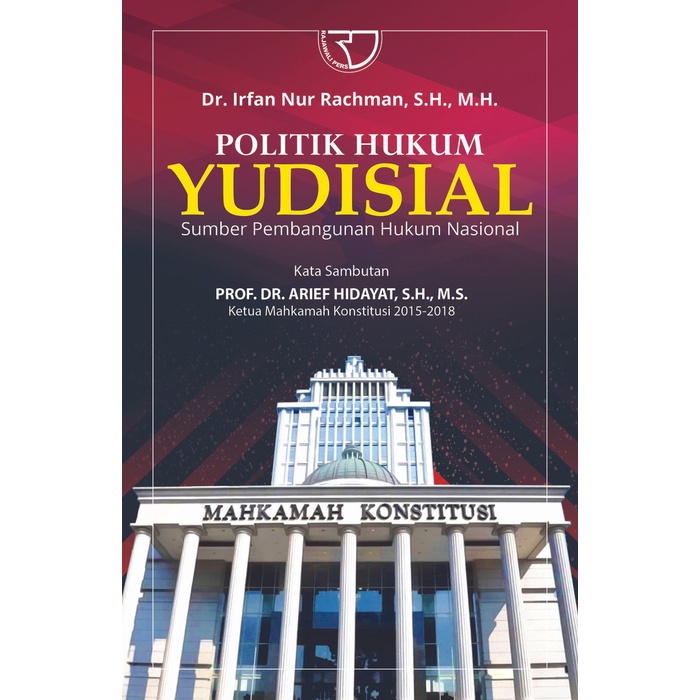 

Buku POLITIK HUKUM YUDISIAL Irfan Nur Rachman