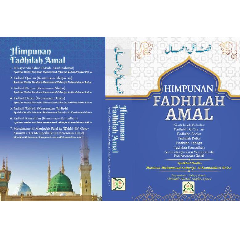 [QE0M88287] FADHILAH AMAL DILENGKAPI TAKHRIJ HADITS karya Maulana Zakariyya Al-Kandahlawi