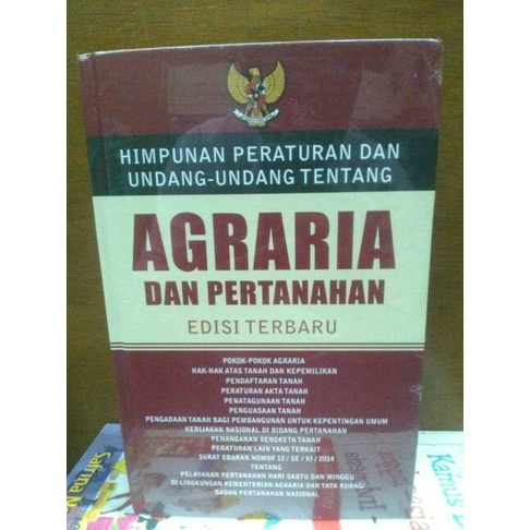 

Himpunan Peraturan Dan UU Tentang Agraria Dan Pertanahan Edisi Terbaru