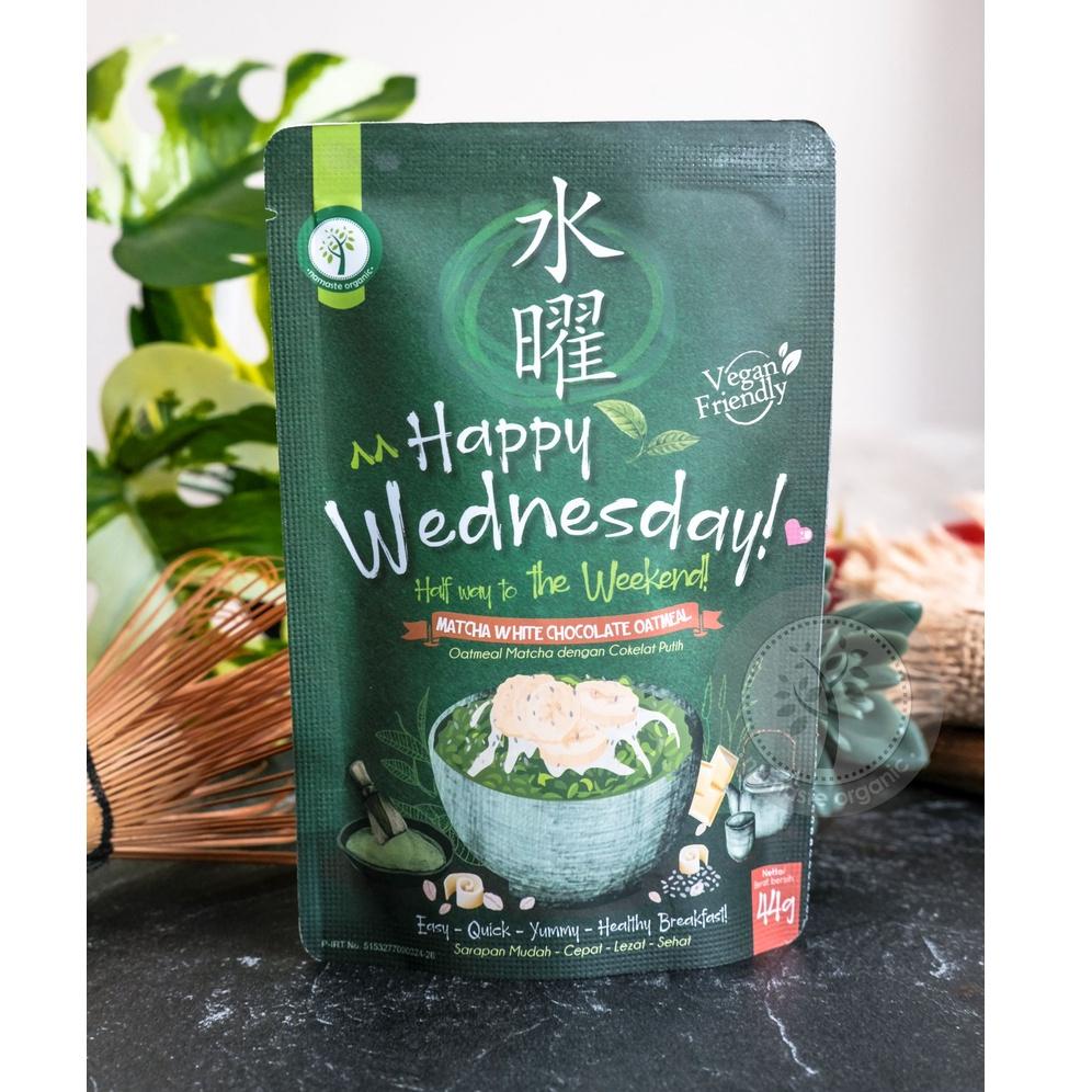

Bestseller.. HAPPY WEDNESDAY MATCHA WHITE CHOCOLATE OATMEAL 44GR 54