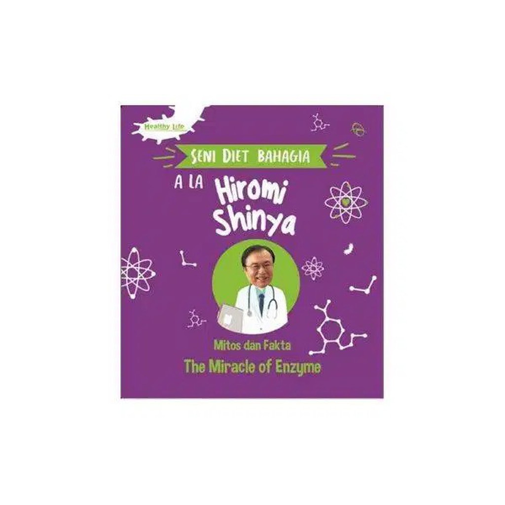 Buku Kesehatan Seni Diet Bahagia Ala Hiromi Shinya