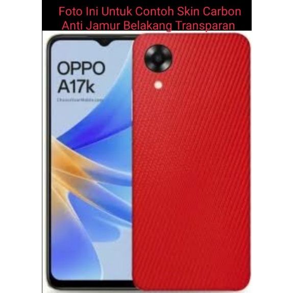 Skin Carbon Oppo A17K Steker Anti Jamur Belakang Terasfaran Transparan