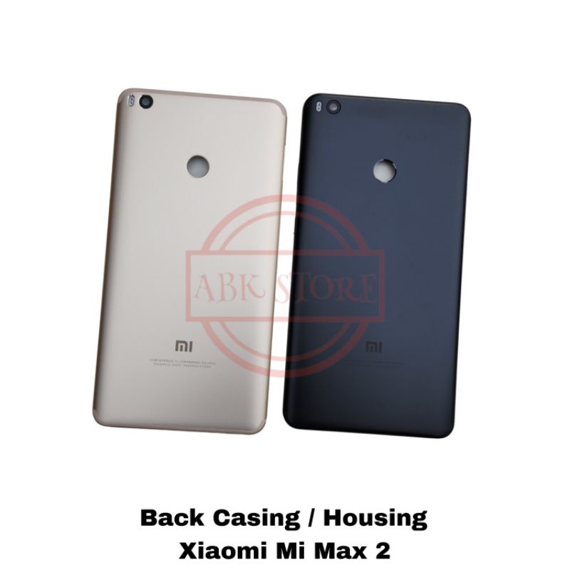 TUTUP BELAKANG BACKDOOR BACK CASING HOUSING XIAOMI MI MAX 2 BACKCOVER ORIGINAL