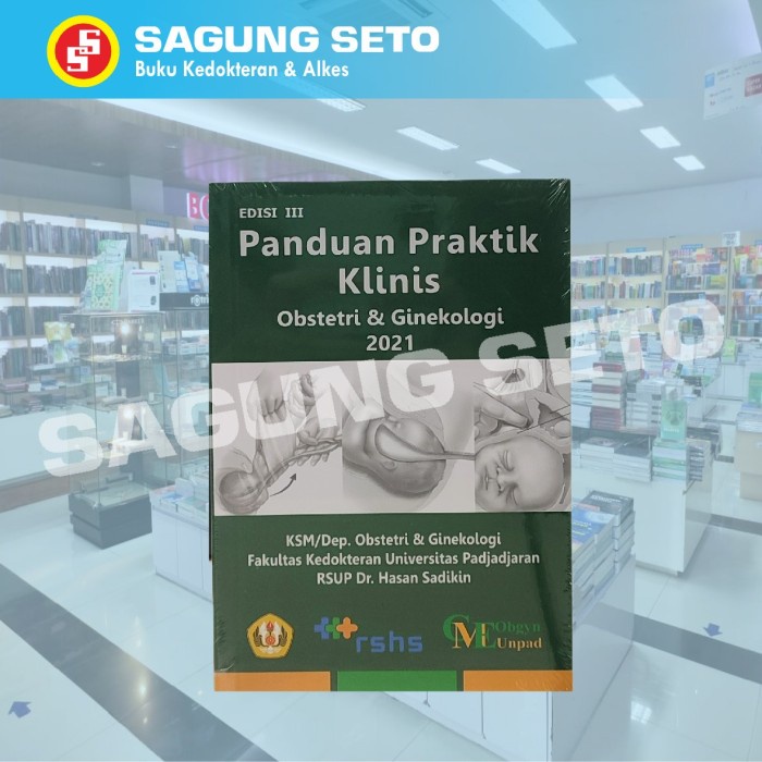 

BUKU PANDUAN PRAKTIK KLINIS OBSTETRI DAN GINEKOLOGI 2021 ED. 3 RSHS