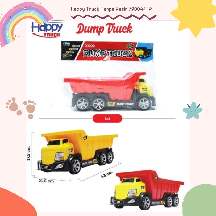 Mainan  Happy Truck - Dump Truck Tanpa Pasir 79004KTP
