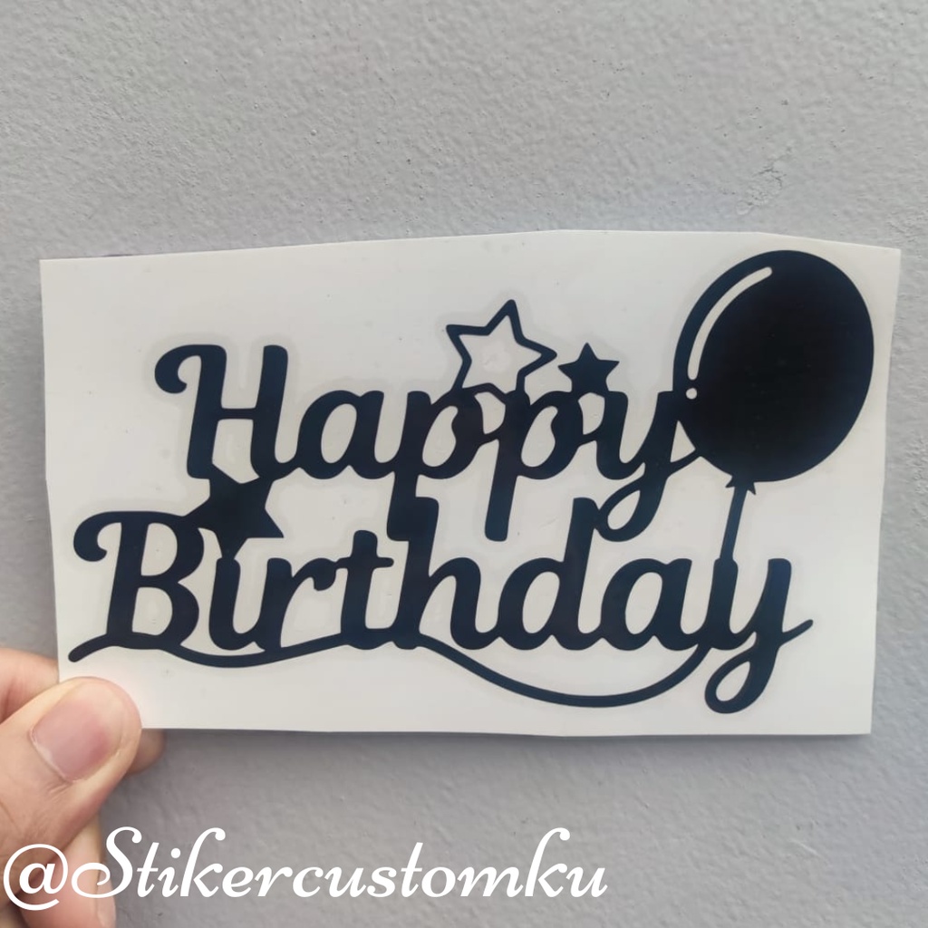 Sticker Balon Happy Birthday Stiker Cutting Balon PVC Happy Birthday Balon