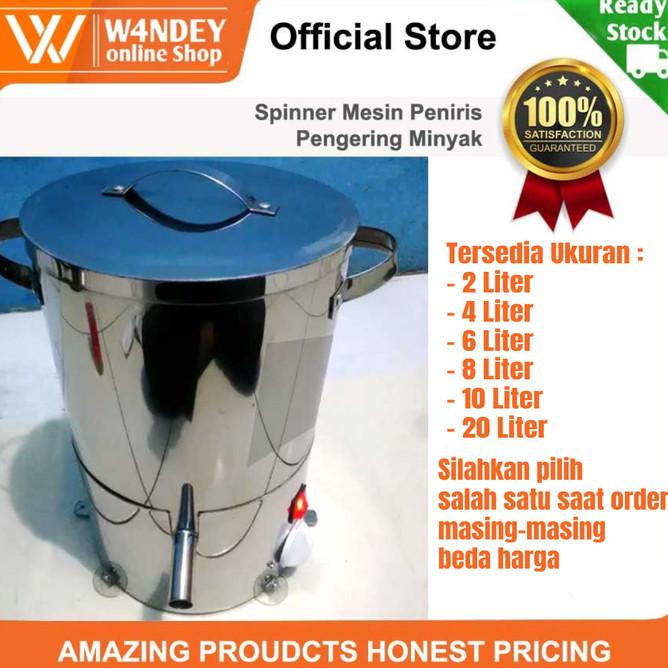 Spinner Mesin Peniris Pengering Minyak Spiner 2 4 6 8 10 Liter / Kg
