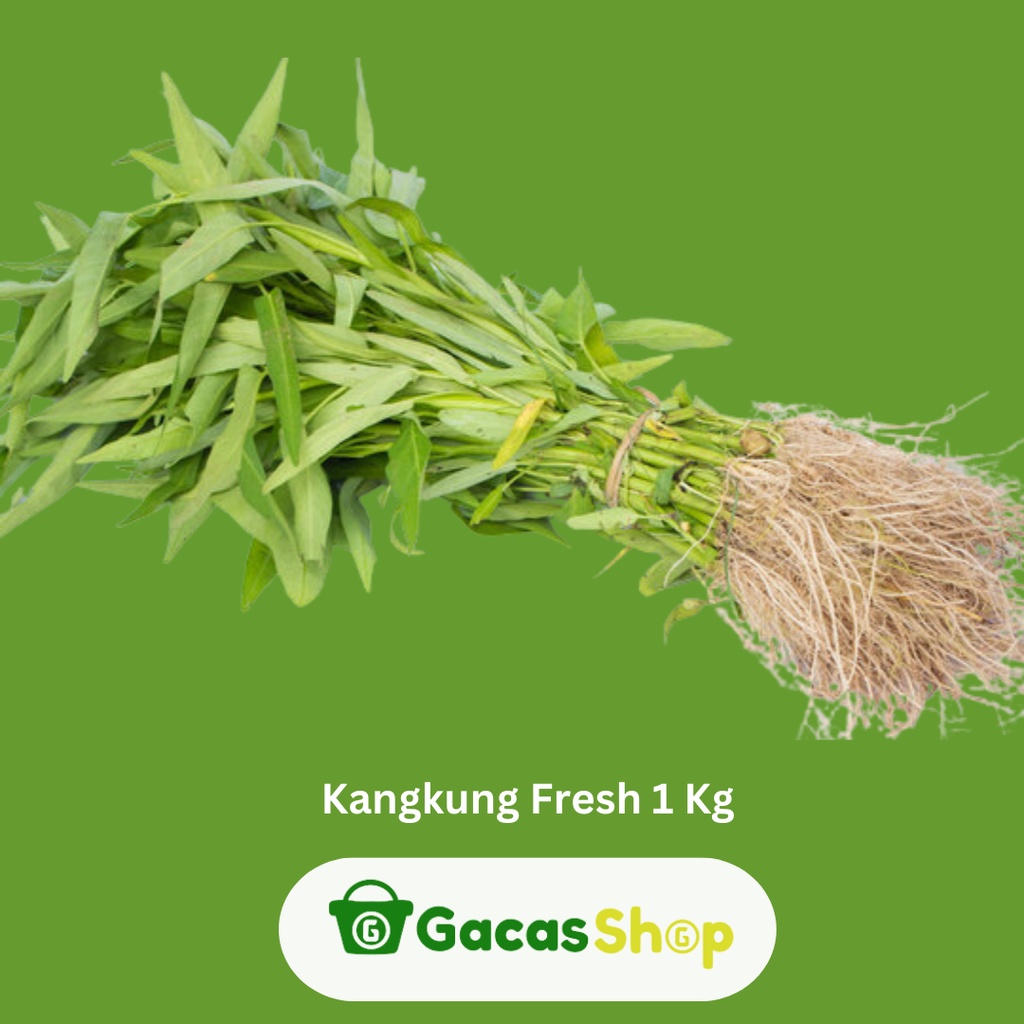 

Kangkung Fresh 1kg