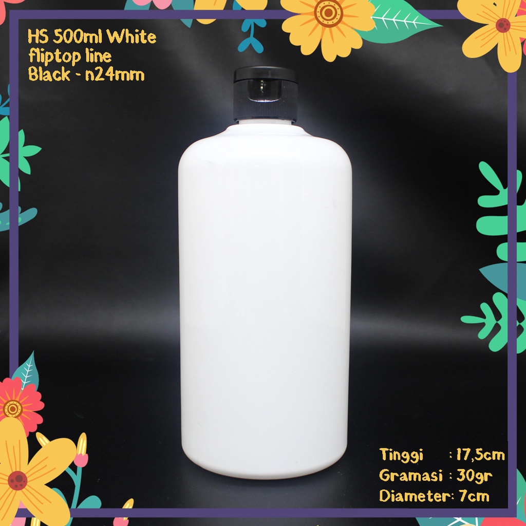 BOTOL HS 500ML PUTIH TUTUP FLIPTOP HITAM N24 IMPORT MURAH KEMASAN HANDBODY LOTION GEL SHAMPOO PLASTI