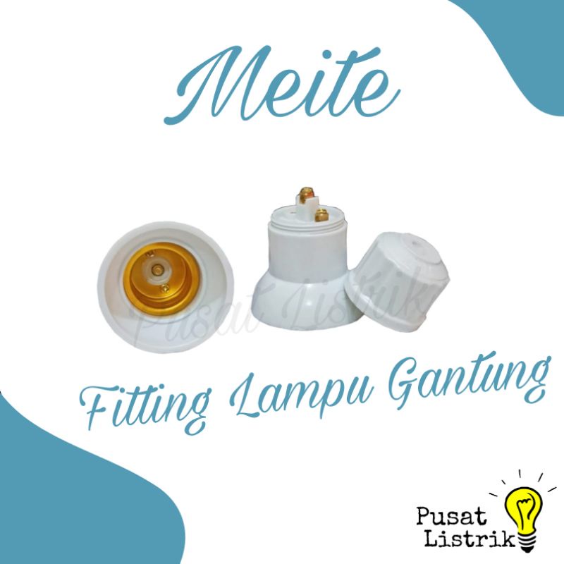 Fitting Topi Meite Fitting Gantung Fitting Lampu Gantung MT388