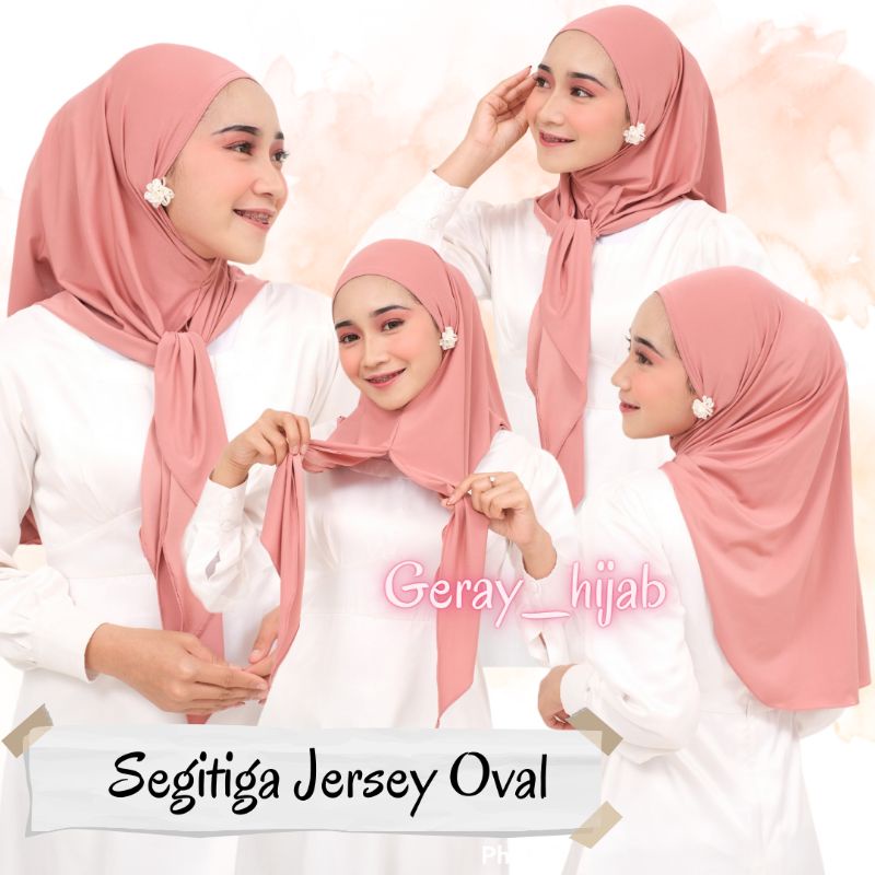 SEGITIGA OVAL JERSEY / JILBAB SEGITIGA / SEGITIGA JERSEY / JILBAB SEGIEMPAT INSTAN / JILBAB JERSEY / SEGITIGA JERSEY