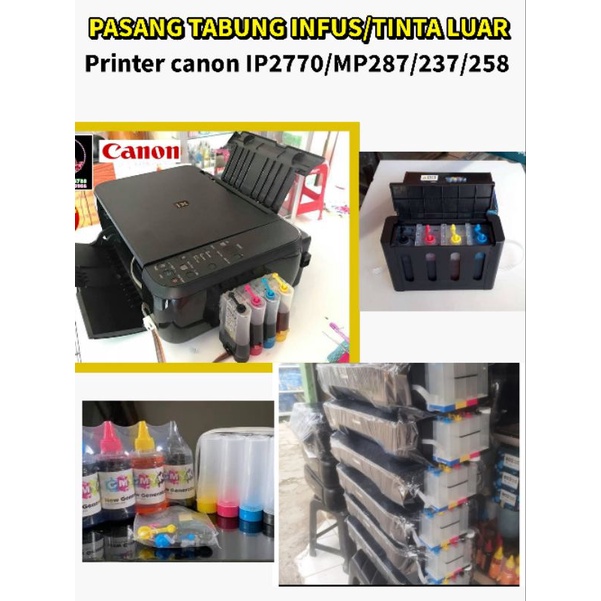 JASA PASANG TABUNG INFUS PRINTER khusus CANON SERI MP287/MP237/MP258/IP2770
