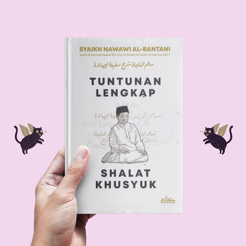 Tuntunan Lengkap Shalat Khusyuk - Syaikh Nawawi Al-Bantani