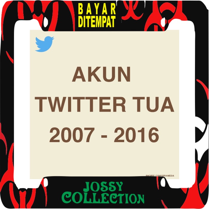 Jossy - Promo Murah - Ready Akun Twitter Tua Tahun 2007 - 2016 Bergaransi Proses Cepat