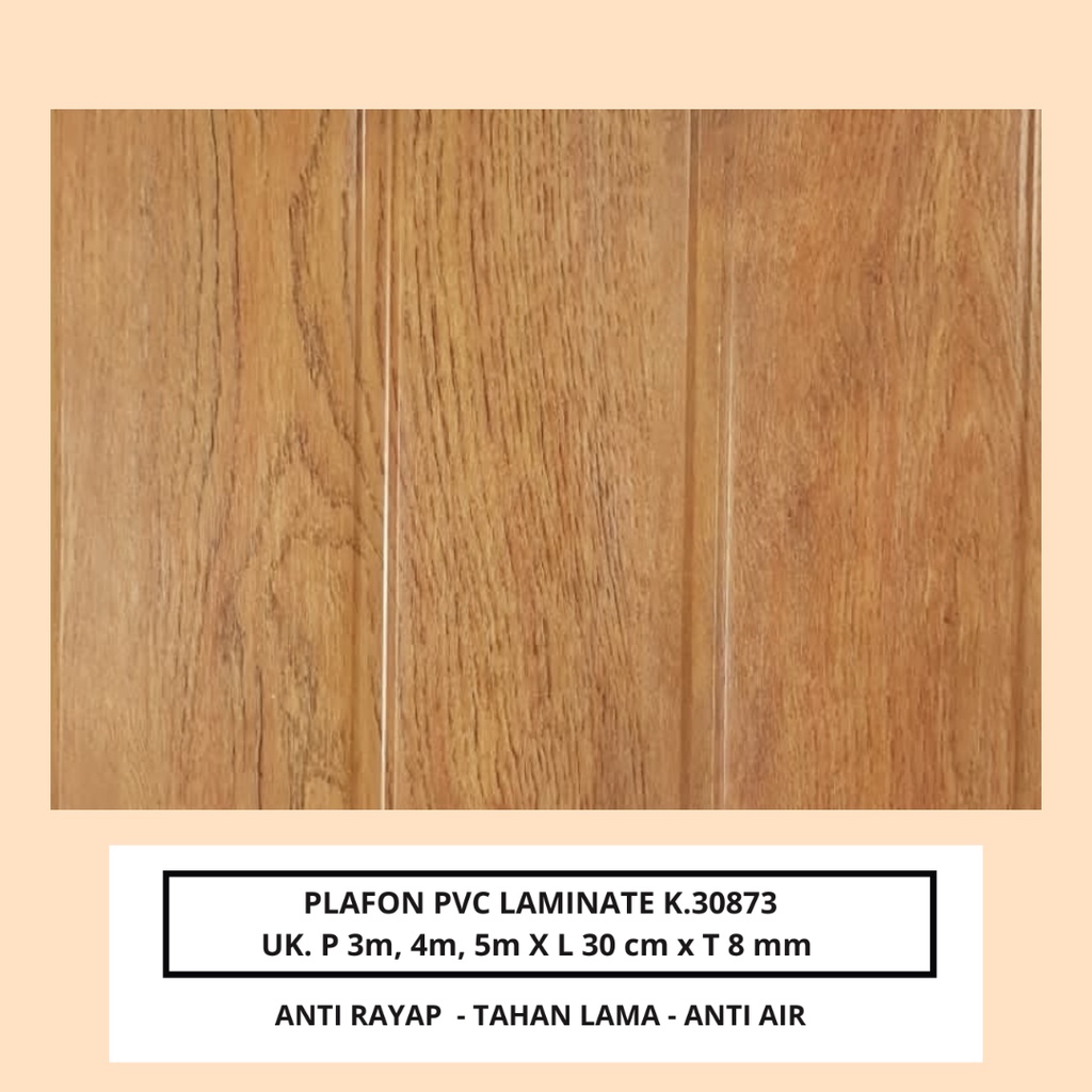 Plafon PVC Motif LAMINATE Tipe K.30873 /Plafon PVC Murah/Sale Plafon PVC/RESI PLAFON PVC