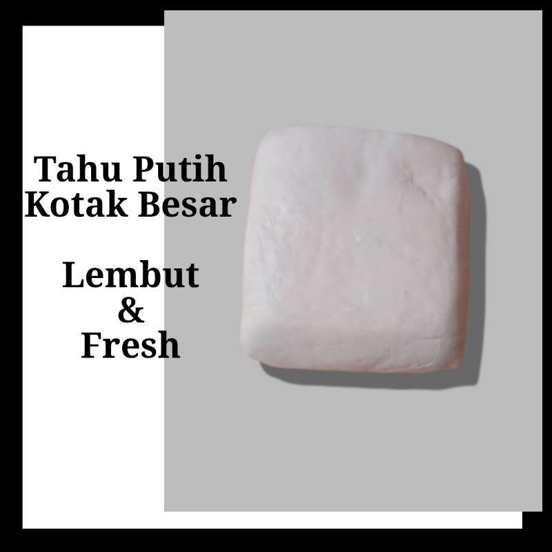 

Tahu Putih Kotak Besar