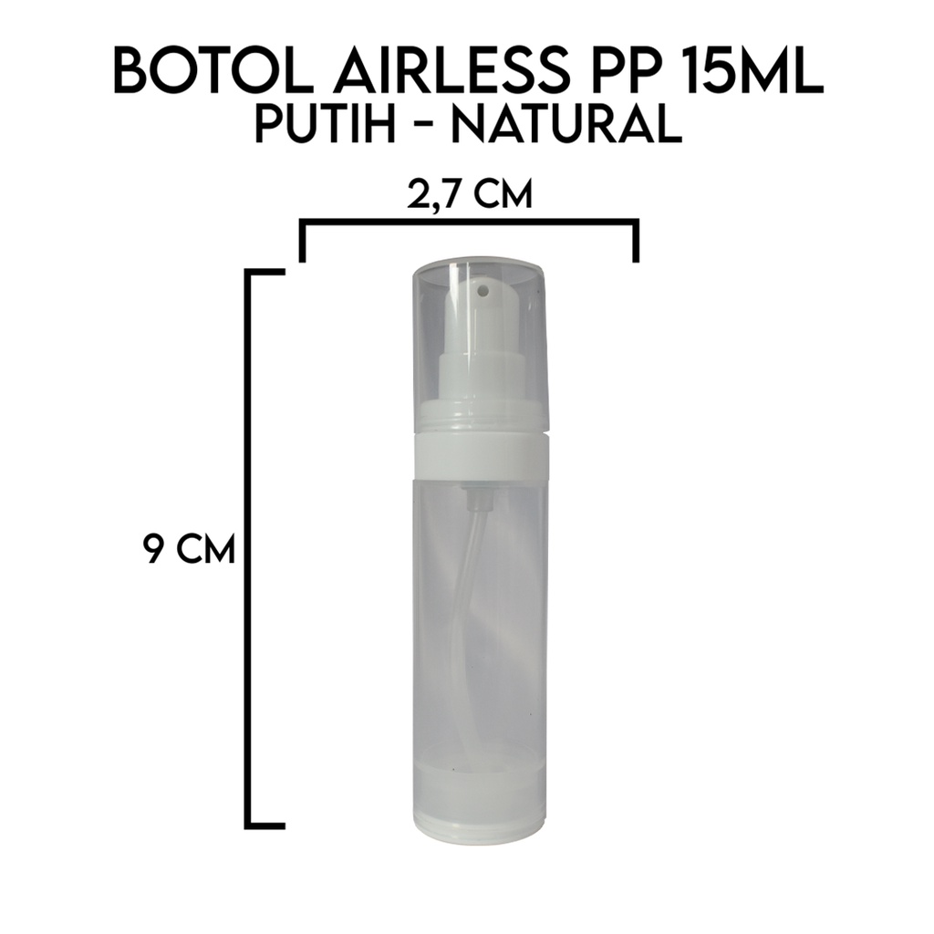 Botol Kosmetik Airless 15Ml / Botol Serum 15Ml / Botol 15Ml Import