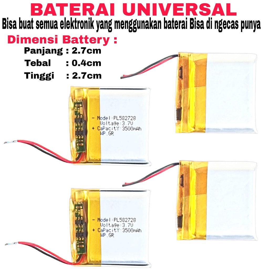 Baterai Original Universal PL582728 UNTUK Headset Bluetooth , speaker , Jam pintar , Smart Watch , Game boy , mainan anak anak Ukuran Battery Panjang 2.7 Cm Tinggi 2.7 Cm Tebal 0.4 Cm Ukuran Kabel 3 cm