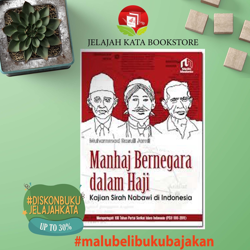 Buku MANHAJ BERNEGARA DALAM HAJI - KAJIAN SIRAH NABAWI DI INDONESIA - PARTAI SERIKAT ISLAM INDONESIA